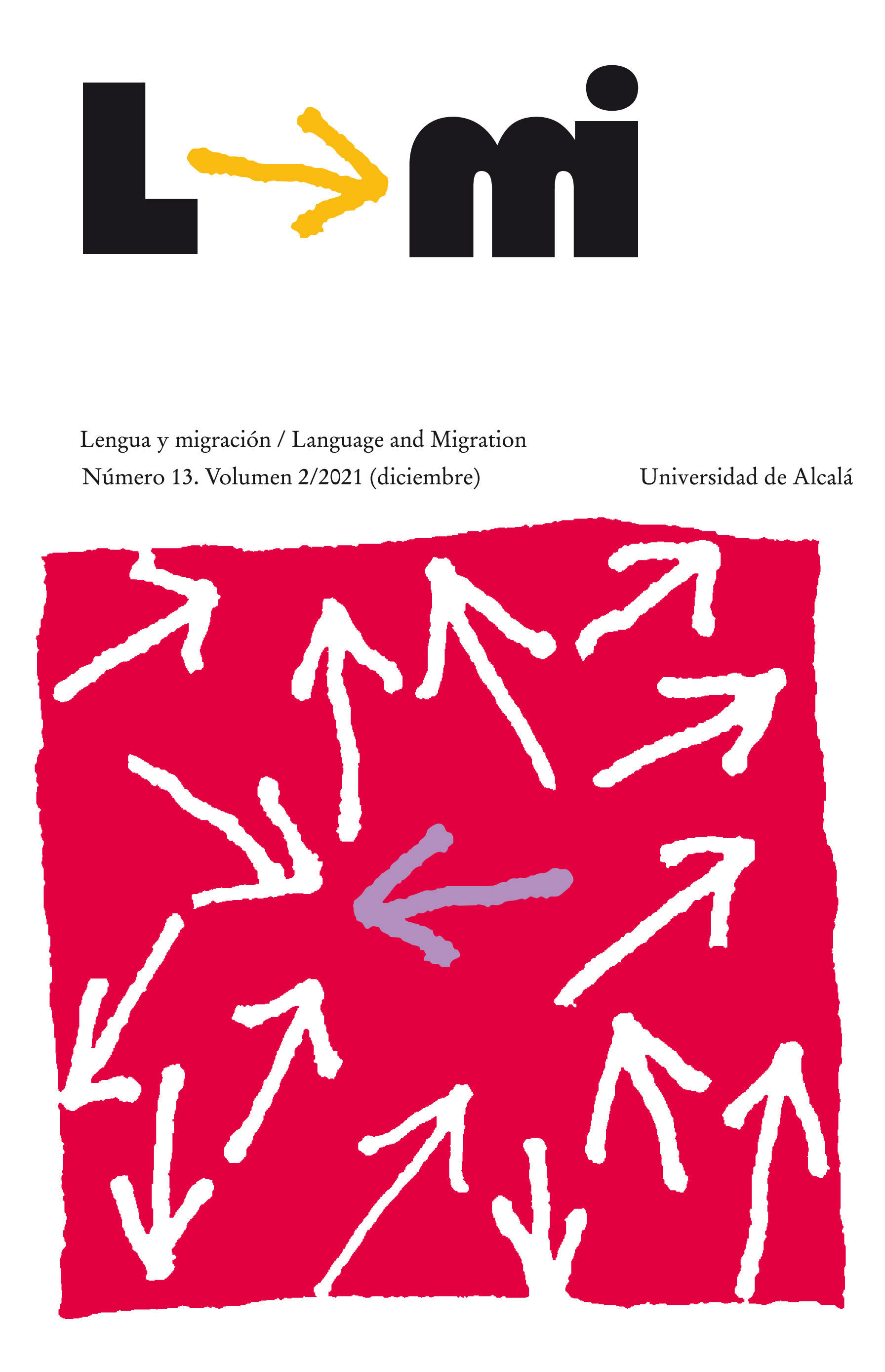 					Ver Vol. 13 Núm. 2 (2021): Lengua y migración. Volumen 13/2 (2020) 
				