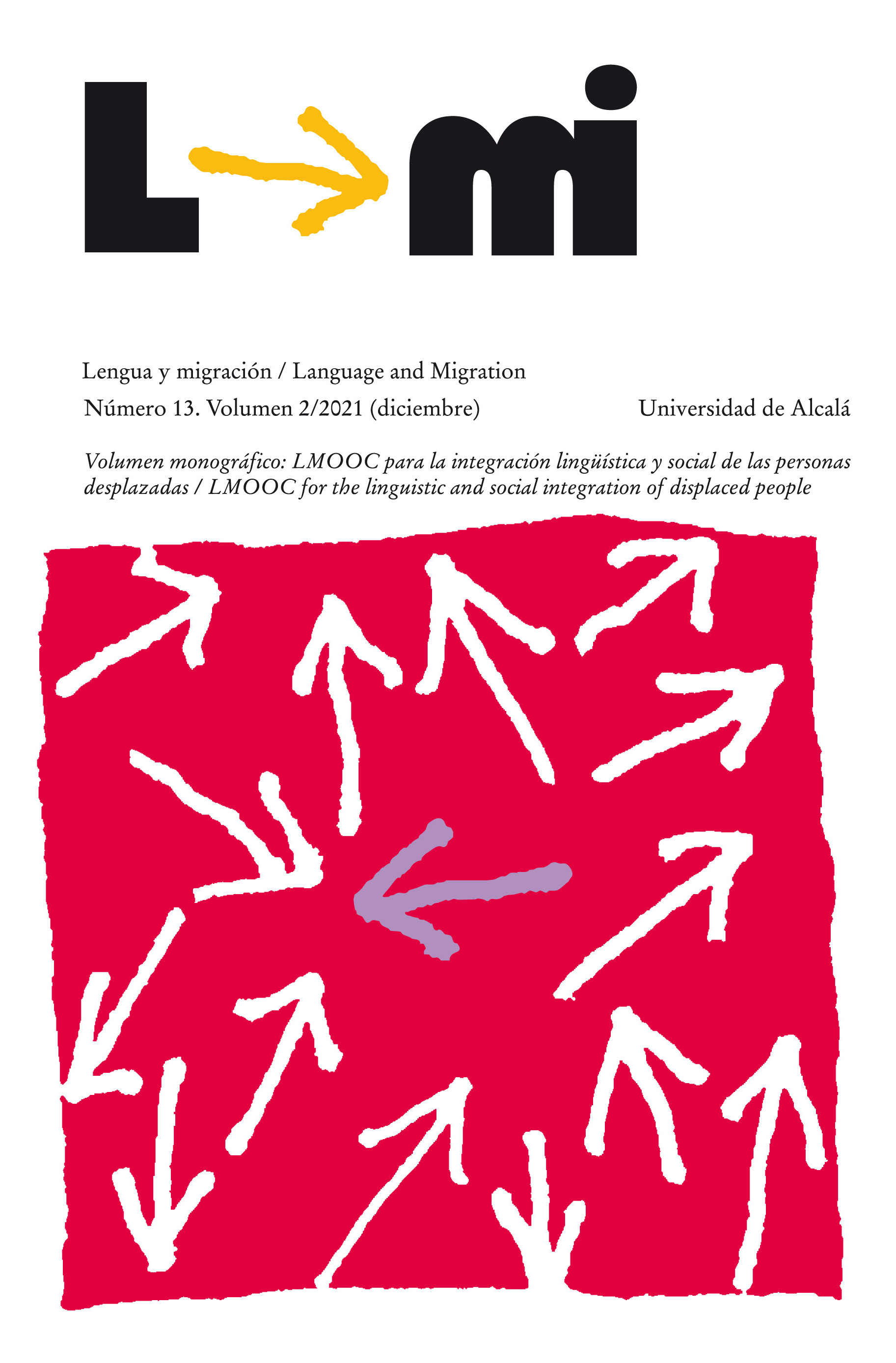 					Ver Vol. 13 Núm. 2 (2021): Monográfico: LMOOC para la integración lingüística y social de personas desplazadas
				